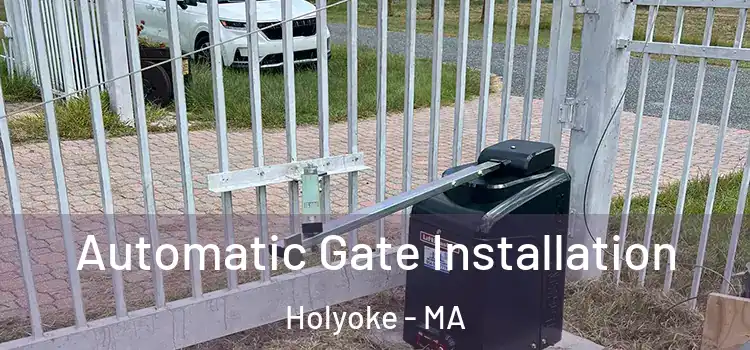 Automatic Gate Installation Holyoke - MA
