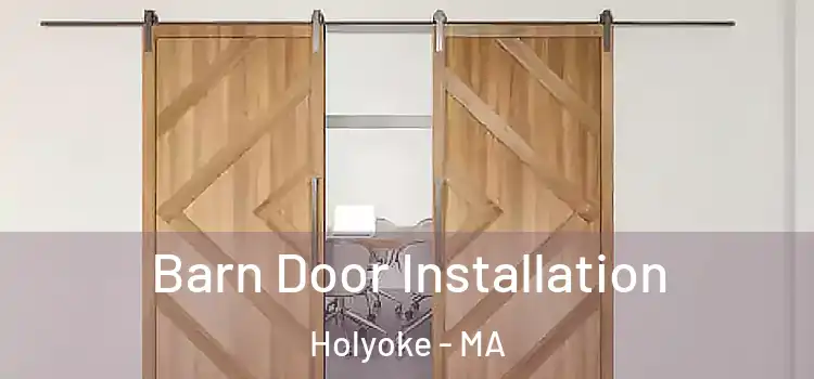 Barn Door Installation Holyoke - MA
