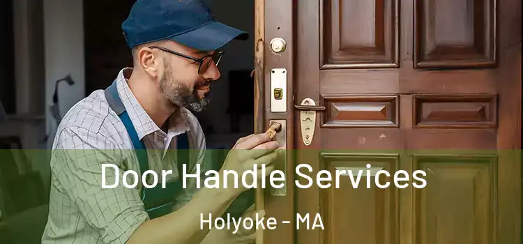 Door Handle Services Holyoke - MA
