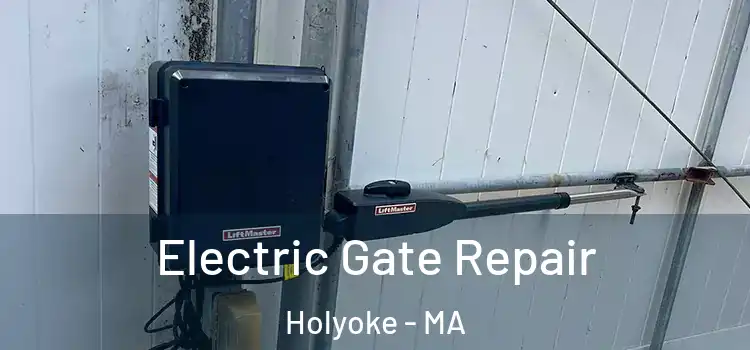 Electric Gate Repair Holyoke - MA