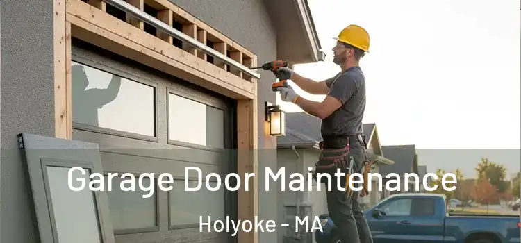 Garage Door Maintenance Holyoke - MA
