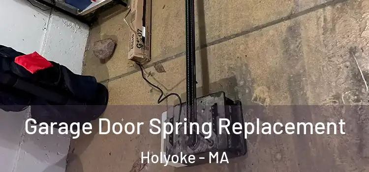  Garage Door Spring Replacement Holyoke - MA