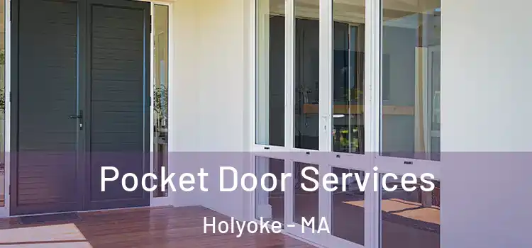 Pocket Door Services Holyoke - MA